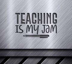 Teaching Is My Jam  SVG Design - Teacher SVG Bundle SVG