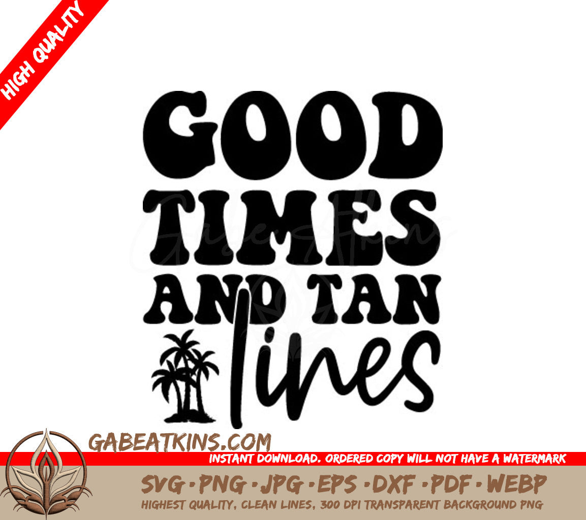 Good Times & Tan Lines -  SVG Design SVG
