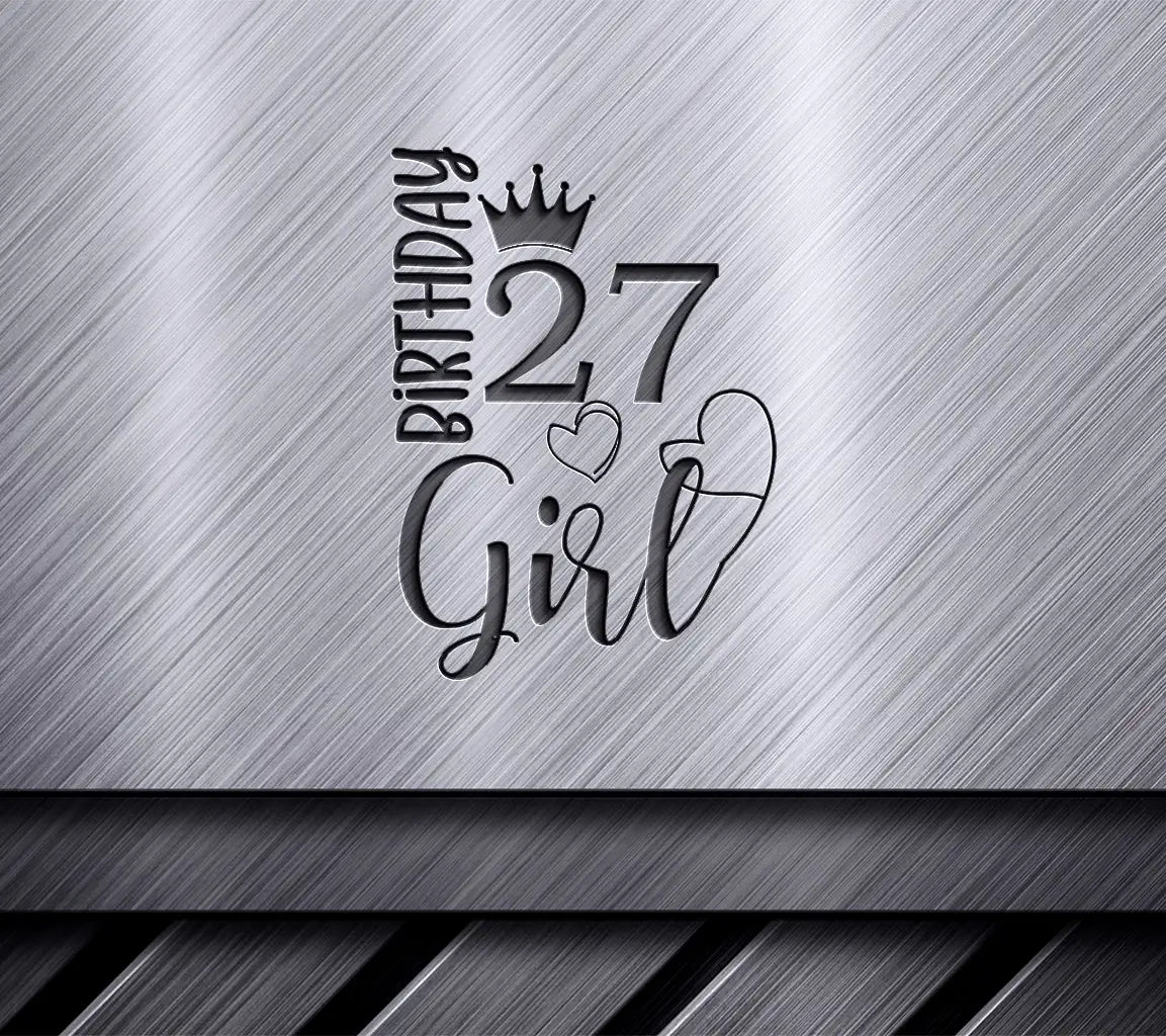 27th Birthday Girl SVG Bundle Crown, Hearts, & More! SVG