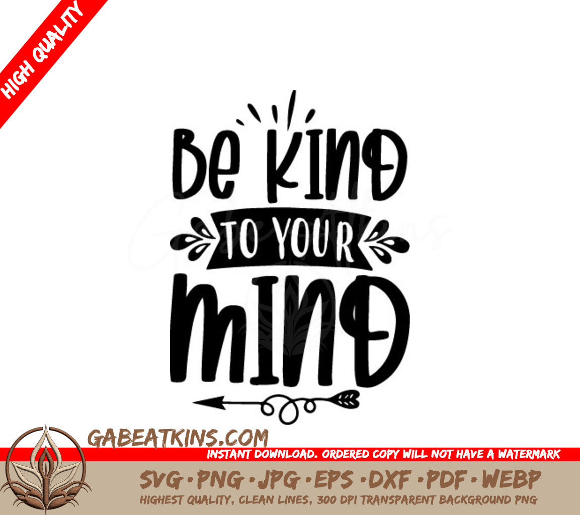 Be Kind To Your Mind SVG -  Mental Health Poster SVG