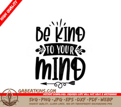 Be Kind To Your Mind SVG -  Mental Health Poster SVG