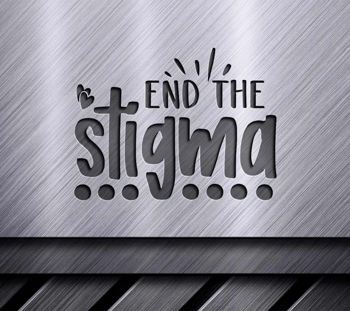 End The Stigma  Design SVG - Mental Health Awareness SVG