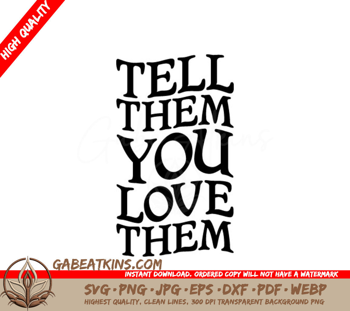 Tell Them You Love Them  SVG Poster - Mental Health Design SVG