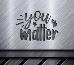 You Matter  Heart Design SVG - Mental Health Support Design SVG
