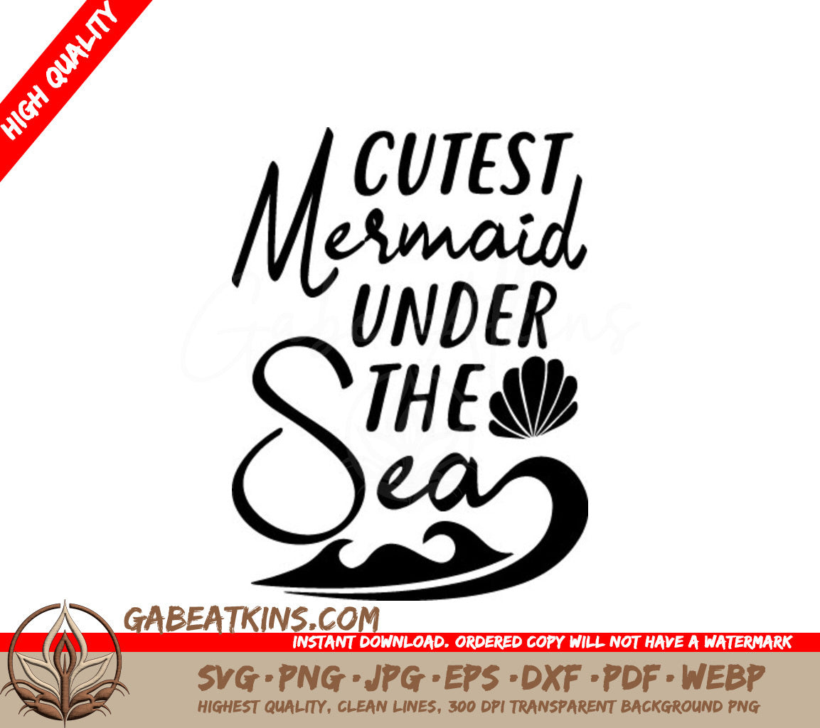 Cutest Mermaid Under The Sea SVG -  Design SVG