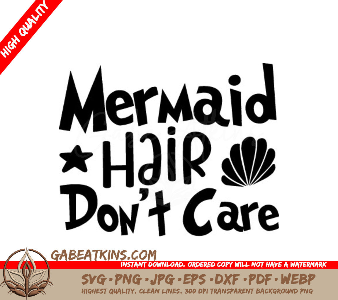 Mermaid Hair Dont Care SVG -  Sign SVG