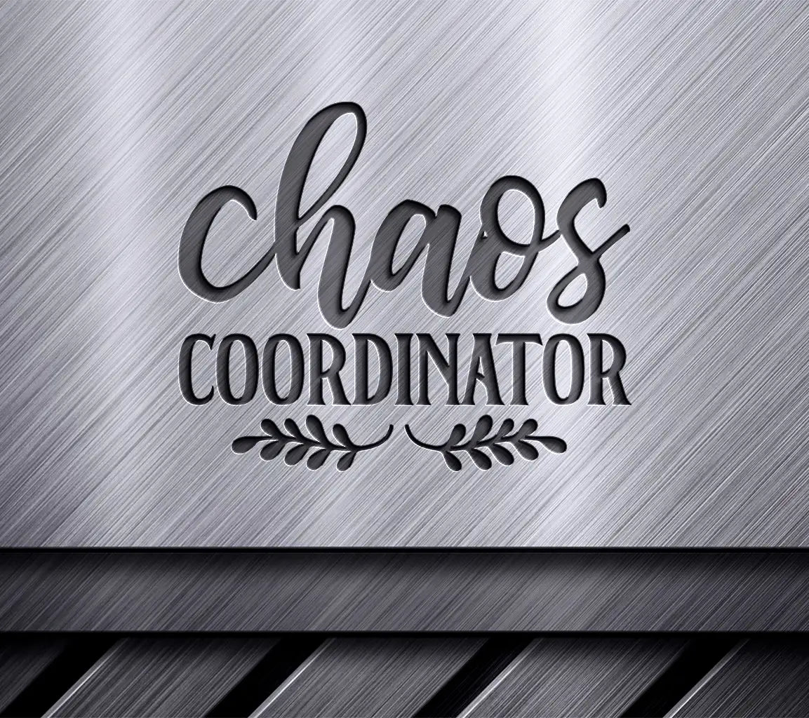  Chaos Coordinator Design SVG - Mom Design SVG