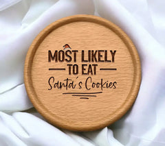 Most Likely to Eat Santas Cookies SVG - Funny Christmas Sign SVG