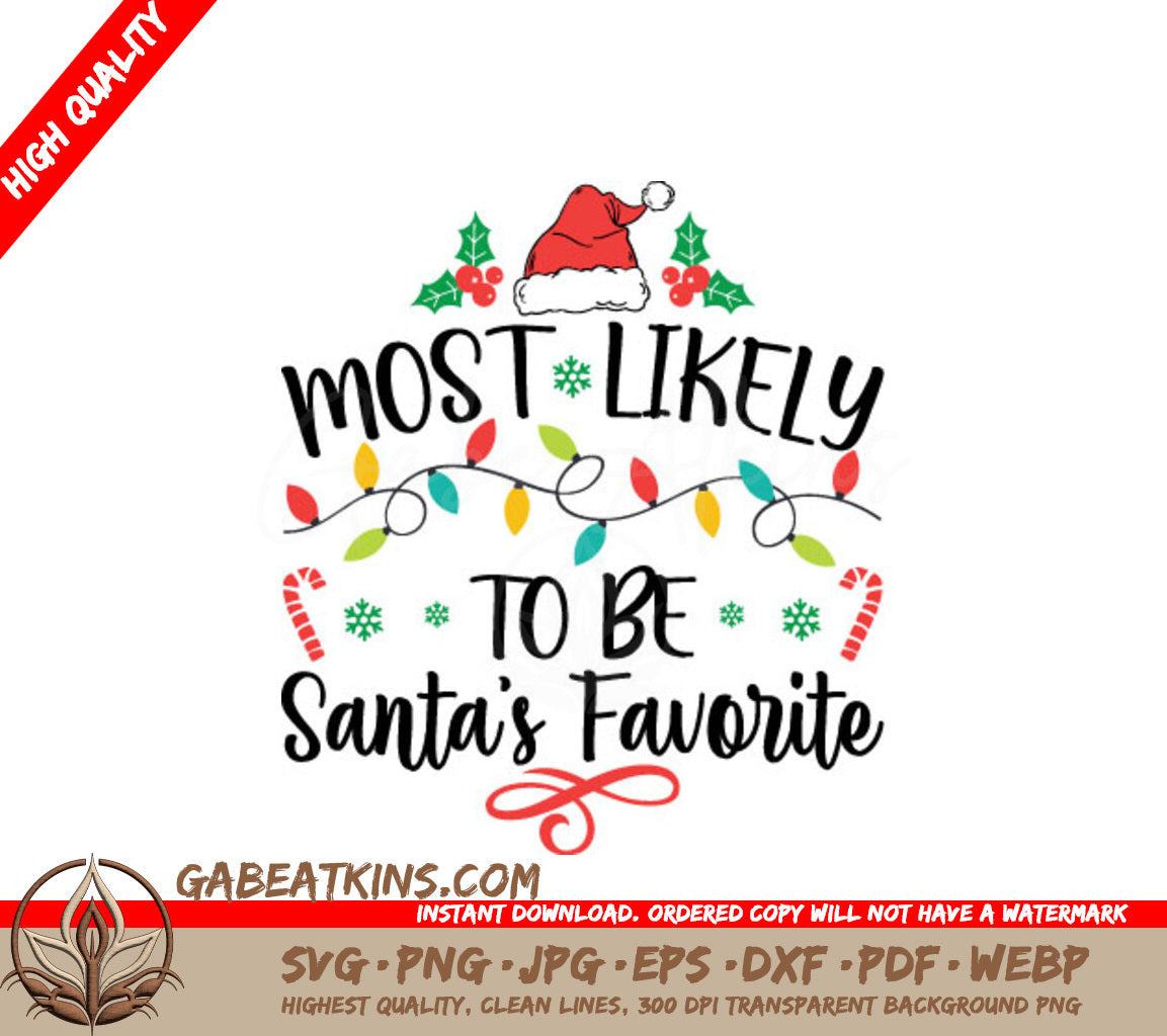 Most Likely to Be Santas Favorite Christmas SVG SVG