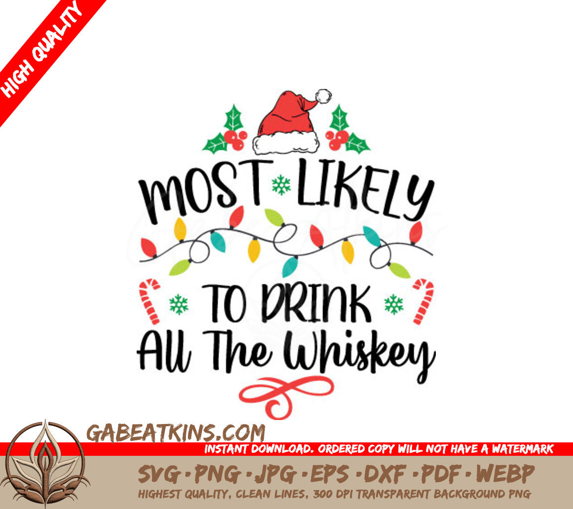 Most Likely To Drink All The Whiskey Christmas SVG SVG