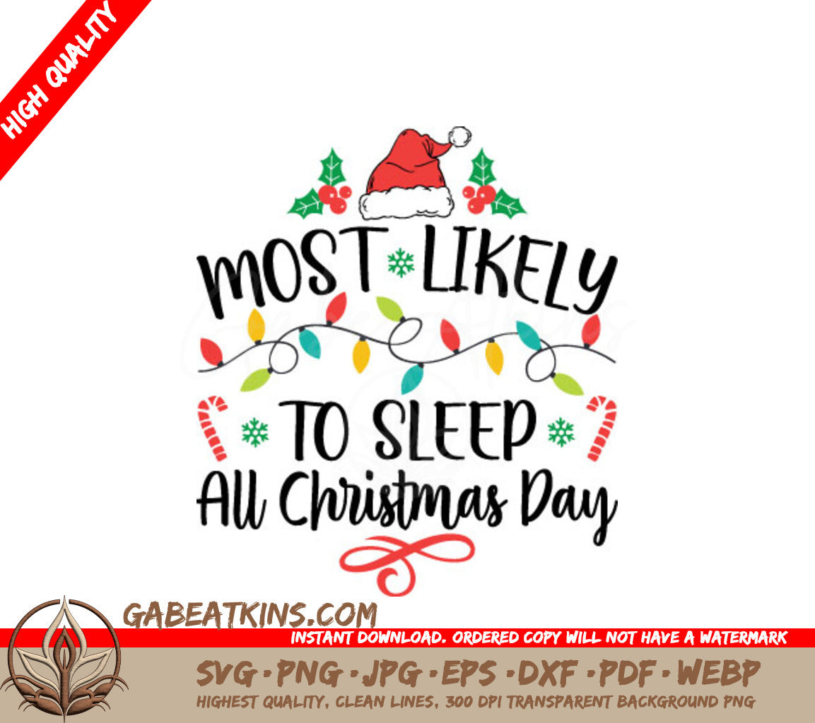 Most Likely To Sleep All Christmas Day SVG - Funny Christmas Poster Design SVG