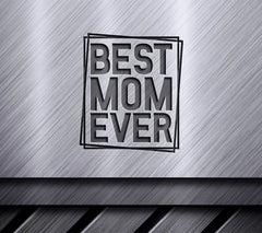 Best Mom Ever  SVG Design - Mothers Day Design SVG