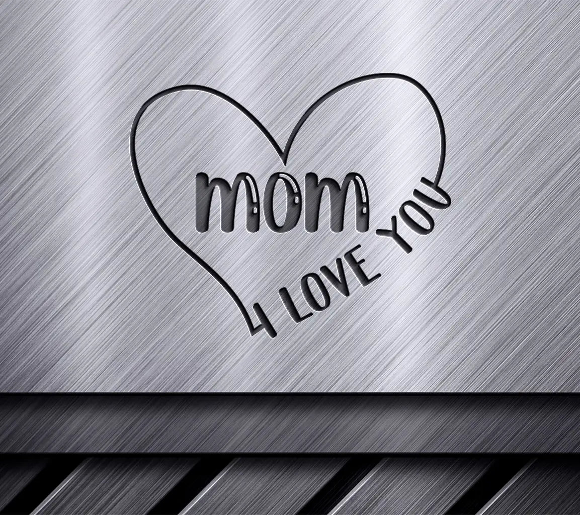 Mom I Love You Heart SVG -  Design for Mothers Day SVG