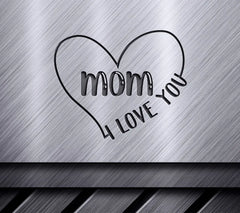 Mom I Love You Heart SVG -  Design for Mothers Day SVG