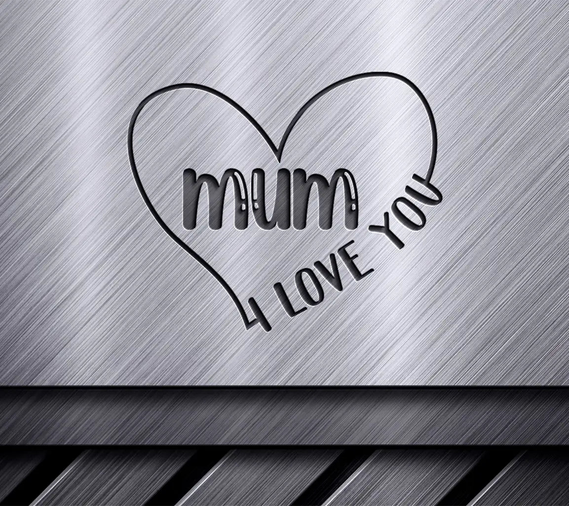 Heart Mum I Love You SVG - Mothers Day Design SVG