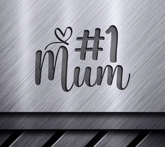  Mum Heart SVG - Mothers Day No. 1 Mum Design SVG