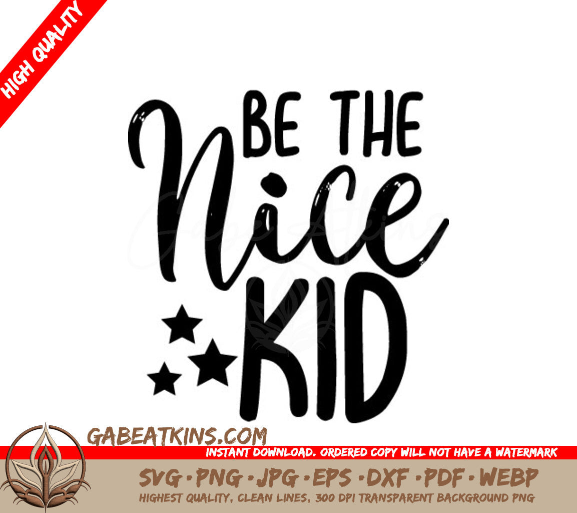 Be The Nice Kid  SVG Cut File - Motivational Quote Design SVG