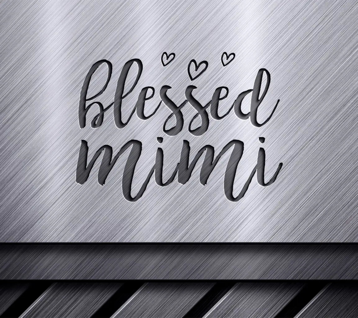 Blessed Mimi SVG with Hearts - Motivational Design SVG