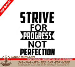 Strive For Progress Not Perfection  SVG Quote SVG