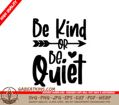 Be Kind Or Be Quiet Arrow SVG -  Quote Design SVG