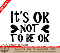Its Okay Not To Be Okay  SVG Quote Design SVG