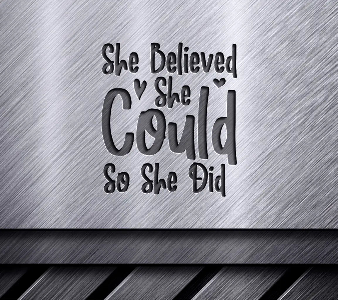 She Believed She Could So She Did SVG - Positive Quote Design SVG