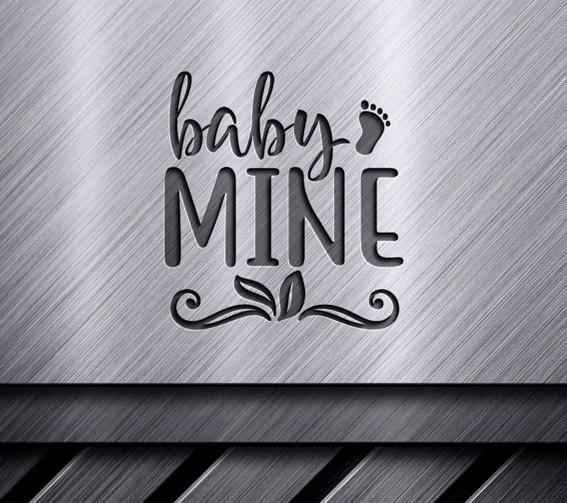 Baby Mine Footprint SVG -  Sign SVG