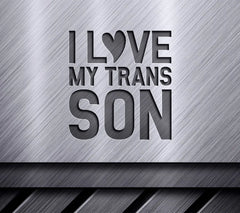 I Love My Trans Son  SVG - Pride Design SVG