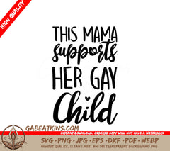 This Mama Supports Her Gay Child -  SVG Design SVG