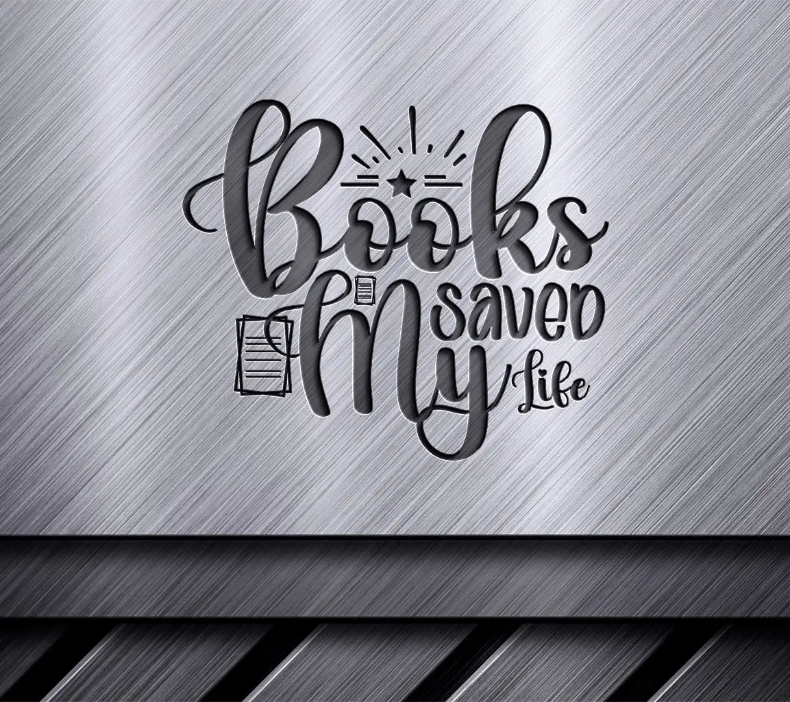 Books Saved My Life SVG SVG