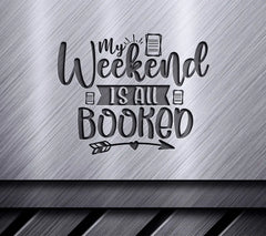My Weekend is Booked SVG SVG