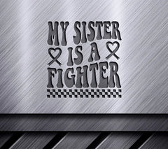 My Sister Is A Fighter -  Retro Breast Cancer SVG SVG