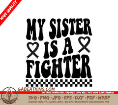 My Sister Is A Fighter -  Retro Breast Cancer SVG SVG