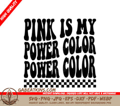 Retro Pink Is My Power Color SVG -  Sign SVG