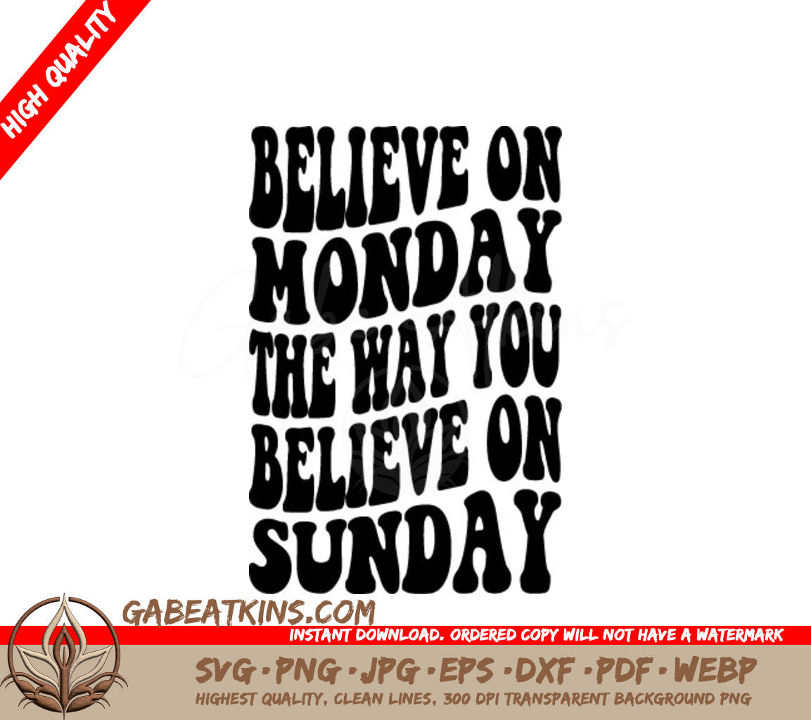 Retro Cyber Monday Believe SVG Believe on Monday the Way You Believe on Sunday SVG