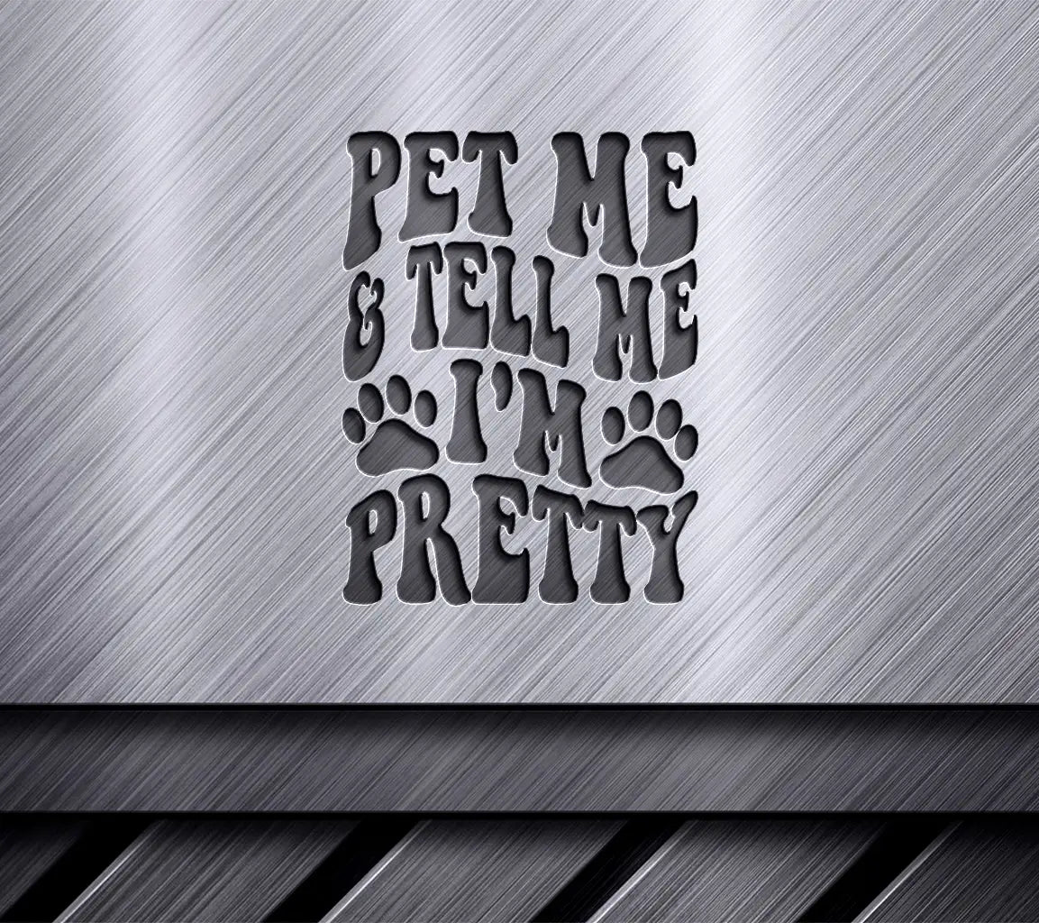 Retro Dog Pet Me & Tell Me Im Pretty SVG SVG