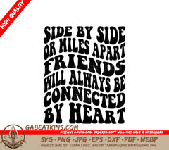 Side by Side or Miles Apart Friends Connected by Heart SVG SVG