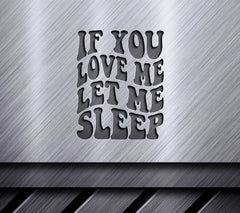 If You Love Me Let Me Sleep - Retro Funny  SVG Design SVG