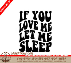 If You Love Me Let Me Sleep - Retro Funny  SVG Design SVG