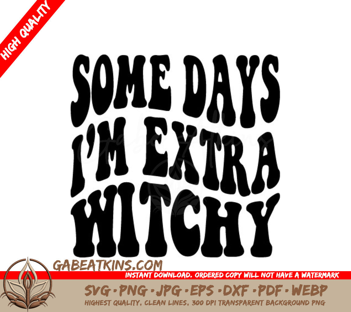  Some Days Im Extra Witchy SVG - Retro Halloween Design SVG