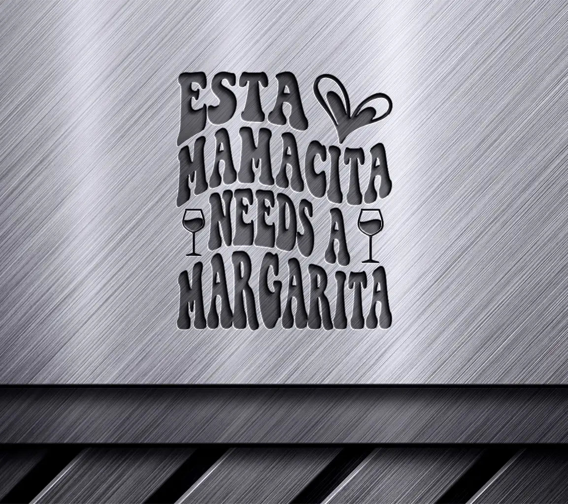 Esta Mamacita Needs A Margarita SVG - Retro Summer  Sign SVG