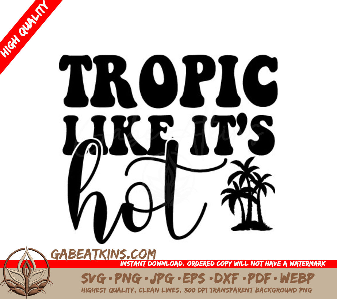Retro Summer Tropic Like Its Hot SVG with Palm Trees -  Sign SVG