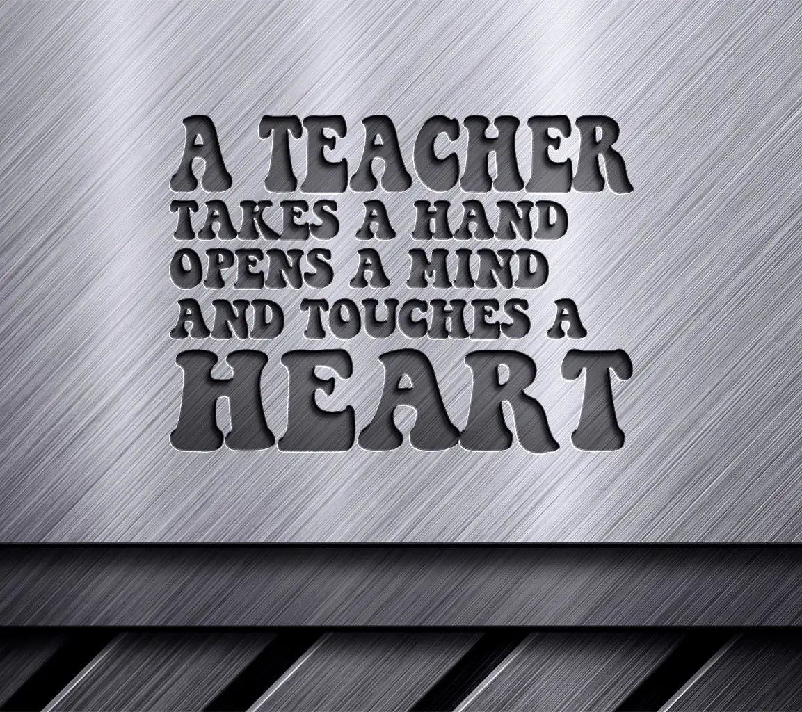 Retro Teacher SVG A Teacher Takes a Hand, Opens a Mind, Touches a Heart SVG