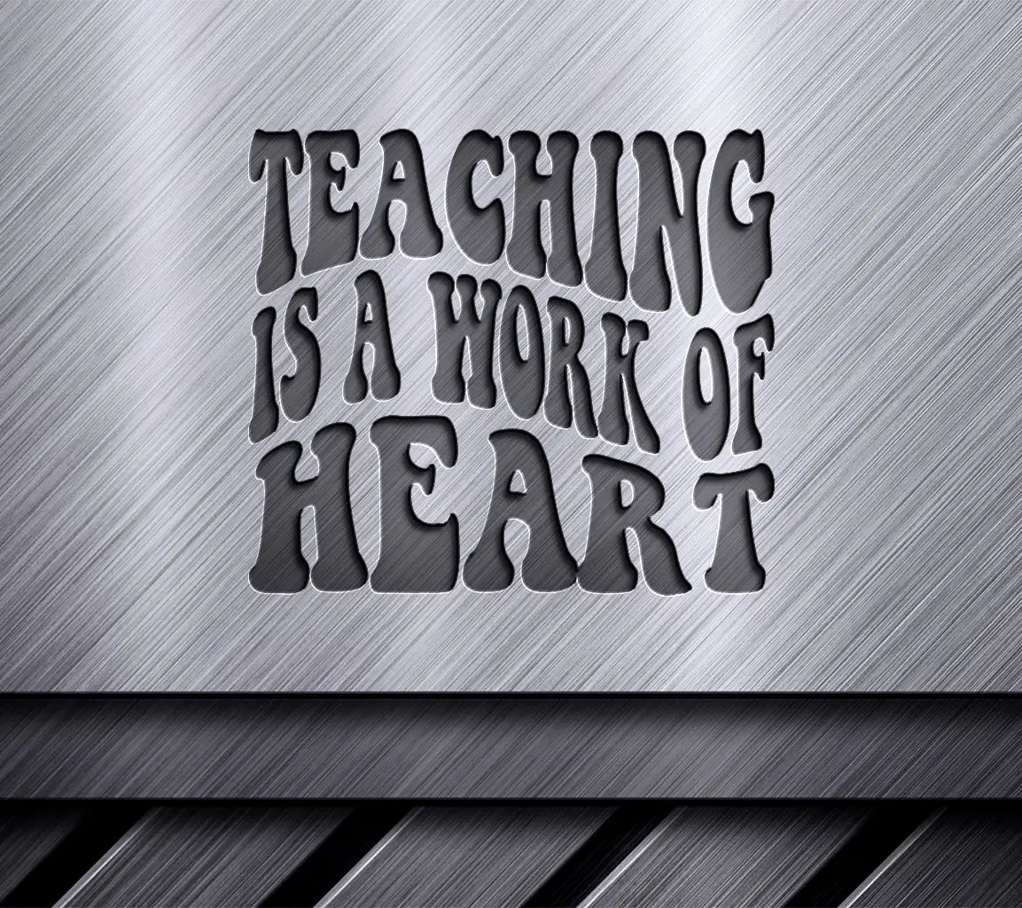  Teaching Is A Work Of Heart SVG - Retro Teacher Design SVG