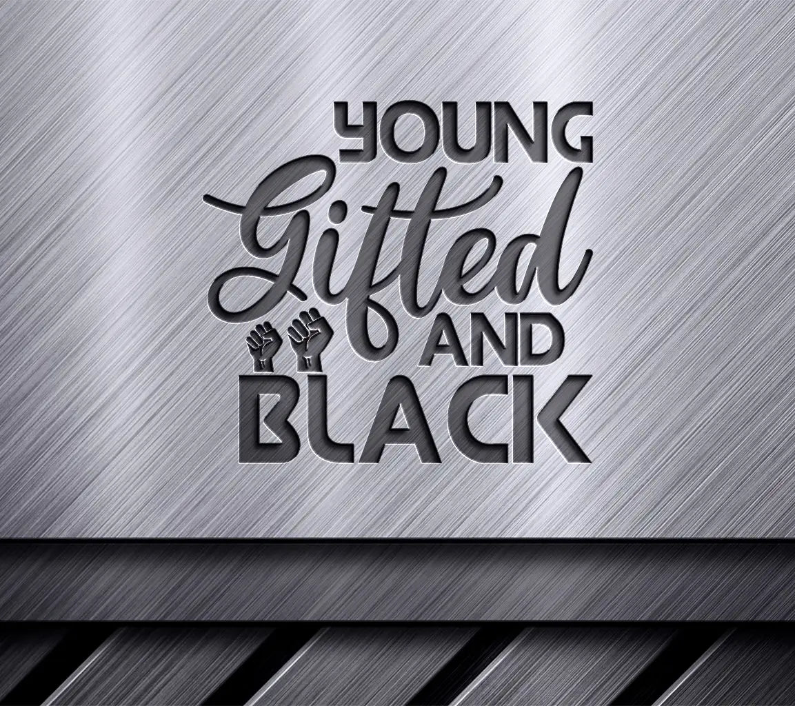 Young Gifted Black SVG  SVG