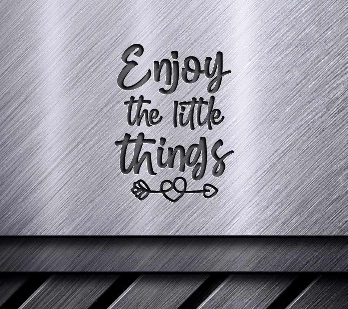 Enjoy The Little Things SVG SVG