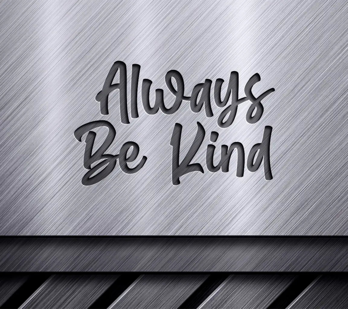 Always Be Kind SVG  SVG