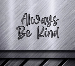 Always Be Kind SVG  SVG