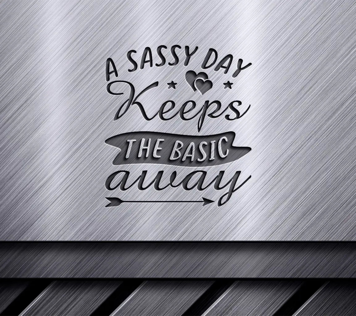 Sassy Day SVG  SVG