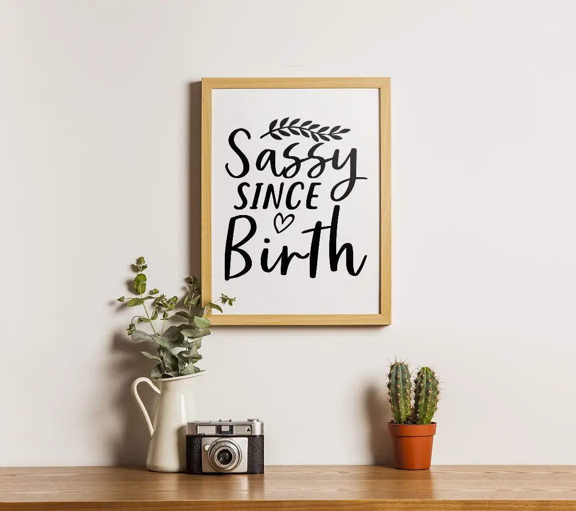 Sassy Since Birth SVG  SVG